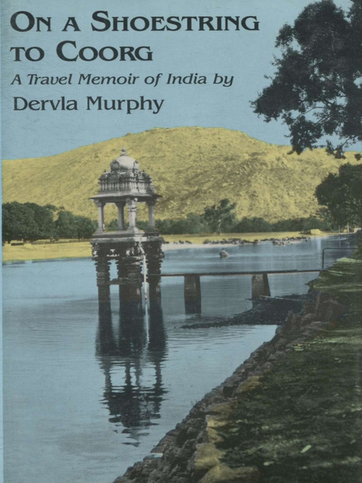 Title details for On a Shoestring to Coorg by Dervla Murphy - Available